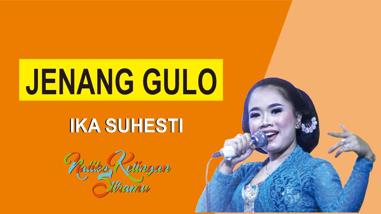(LIRIK) BOWO JENANG GULO - IKA SUHESTI