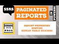 Report Properties & Sorting & Repeat Table Headers Paginated Reports Power BI (11/20)| SSRS Tutorial