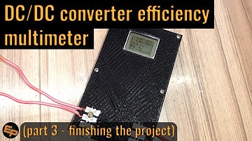 DC/DC converter efficiency multimeter - part 3