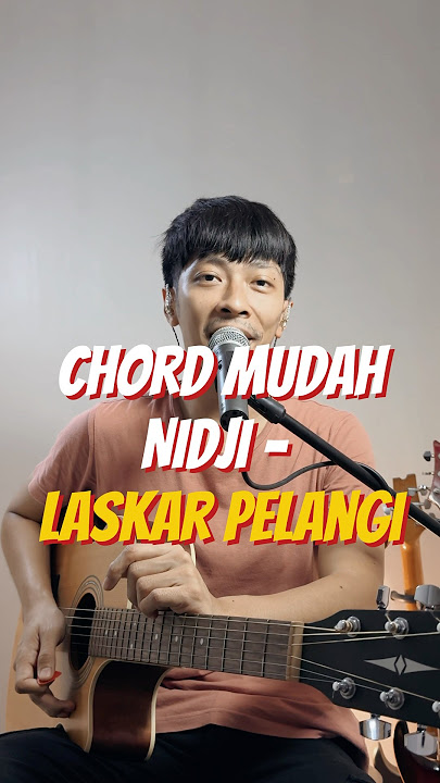 Chord mudah Nidji - Laskar Pelangi #laskarpelangi #belajargitar
