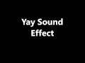 Yay Sound Effect