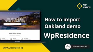 How to import the Oakland demo in WpResidence theme