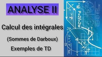 Analyse 2 : Calcul des intégrales(TD) Vidéo 3