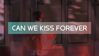 Kina - Can We Kiss Forever? feat. Adriana Proenza (Lyrics)