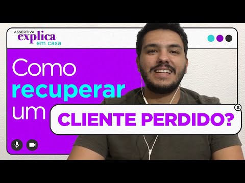 Como recuperar um cliente perdido? #AssertivaExplica