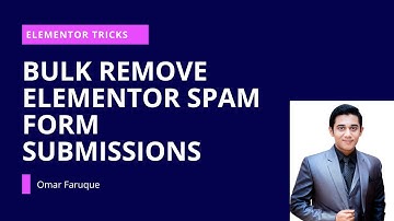 Elementor Bulk Remove Spam Form Submissions