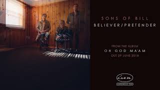 SONS OF BILL - Believer / Pretender chords