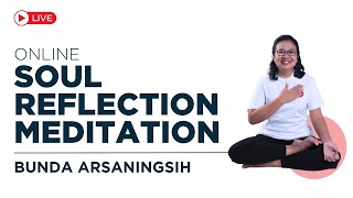 OSR - 8 Mei 2024 - Meditasi SOUL Reflection Online