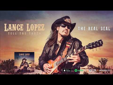 Lance Lopez - The Real Deal (Tell The Truth) 2018