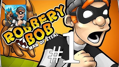 Robbery bob – gameplay walkthrough part 1 chapter 1:suburbs ( iOS Android)