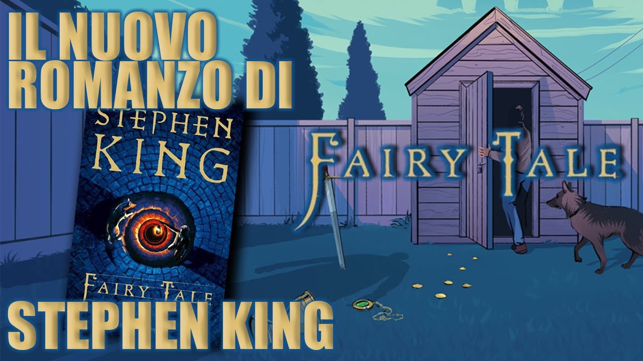Fairy Tale, il nuovo romanzo di Stephen King - YouTube
