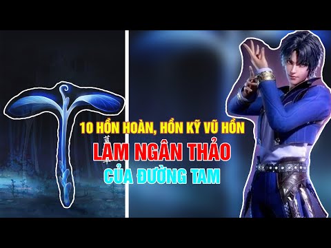 Video 10 hồn hoàn và hồn kỹ của Lam Ngân Thảo - Đường Tam ||... - youtube