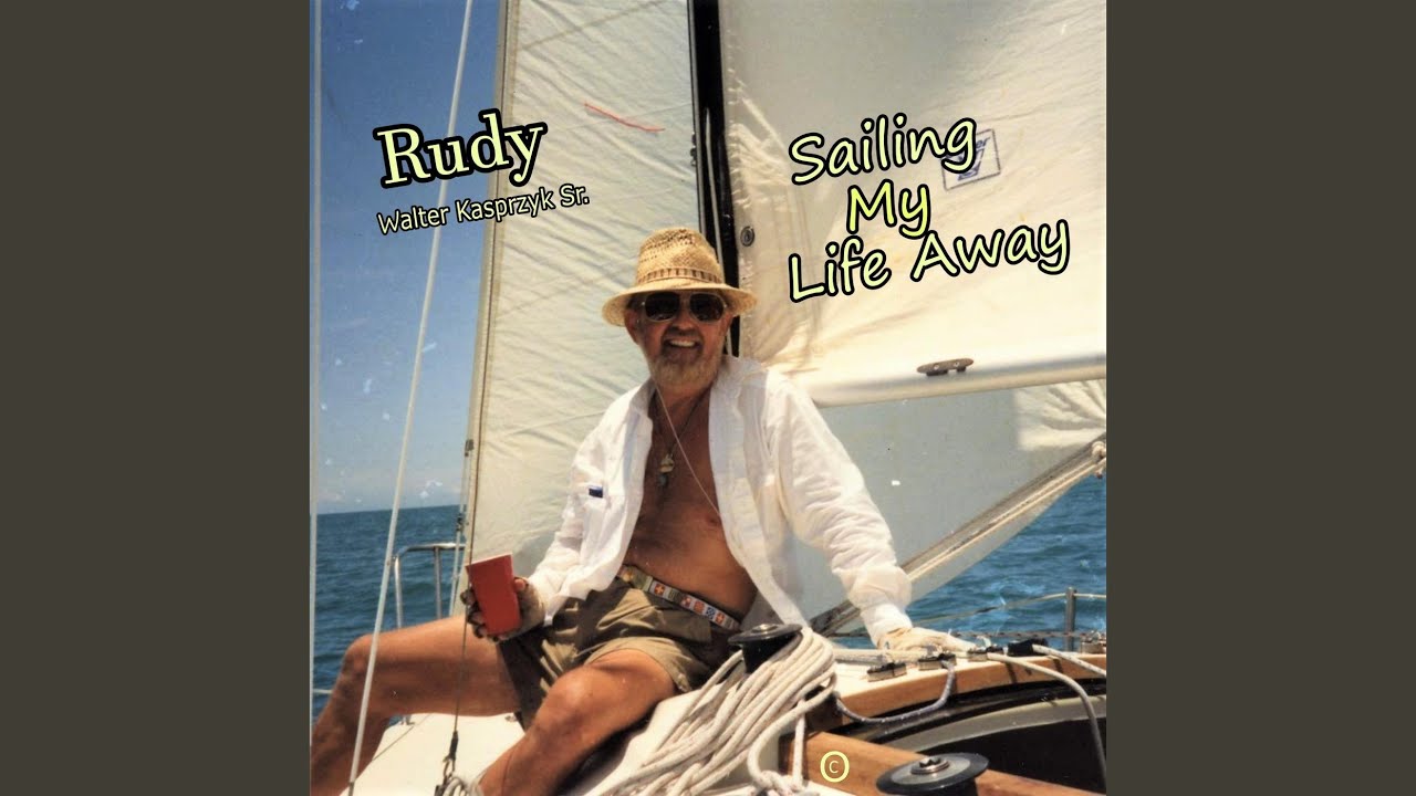 Sailing My Life Away YouTube