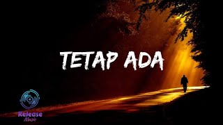 Video thumbnail of "Tetap Ada - Chalie x Asap Rio [ Lirik Video ]"