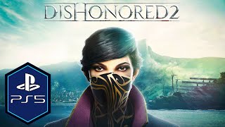 Dishonored 2 PS5 Gameplay [Playstation Plus]