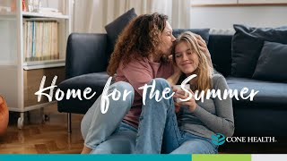 My Kid’s Home for the Summer: Tips for Parents of College Age and Younger by Cone Health 24 views 2 weeks ago 10 minutes, 55 seconds