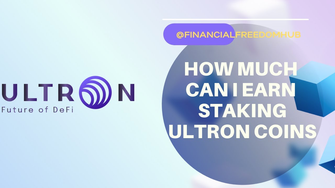 How Much Can I Earn Staking Ultron Coins