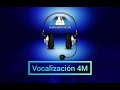 Vocalización 4M