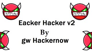 ***GMD*** Eacker Hacker v2 - gw-hackernow (easy Demon) Net Worth