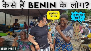 How People Treat a Tourist In BENIN |  Travelling Mantra | Benin Part 3