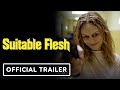 Suitable Flesh - Official Red Band Trailer (2023) Heather Graham