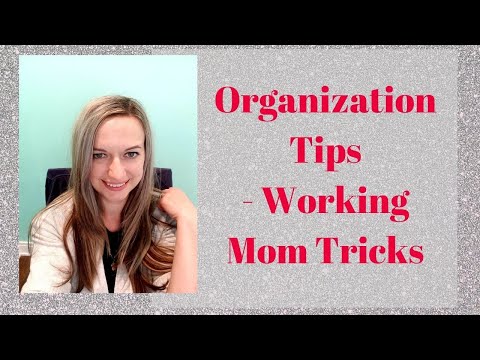 Organization Tips - How I Stay Organized As A Working Mom