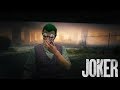 Joker | โจ๊กเกอร์ - GTA V MOVIE