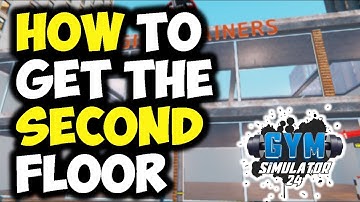 GYM SIMULATOR 24 - HOW TO UNLOCK SECOND FLOOR