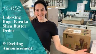 Baraka Shea Butter Haul & Exciting Announcements! by Ariane Arsenault 6,481 views 1 year ago 21 minutes