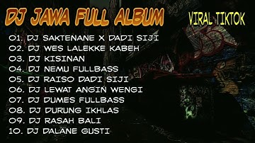 DJ JAWA TERBARU 2023 - DJ SAKTENANE X DADI SIJI  FULL ALBUM VIRAL TIKTOK TERBARU 2023 || FULL JAWA