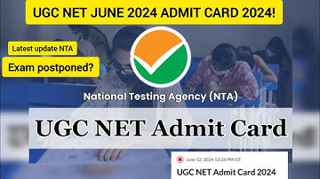 UGC NET JUNE EXAM 2024 POSTPONED?UGC NET Admit card Update 2024|Latest update UGC NET Exam 2024#nta