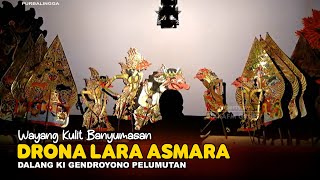 LIVE REC. Wayang Kulit Banyumasan || Ki Gendroyono Pelumutan || Lakon Drona Lara Asmara