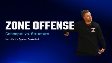 Zone Offense: Concepts vs. Structure
