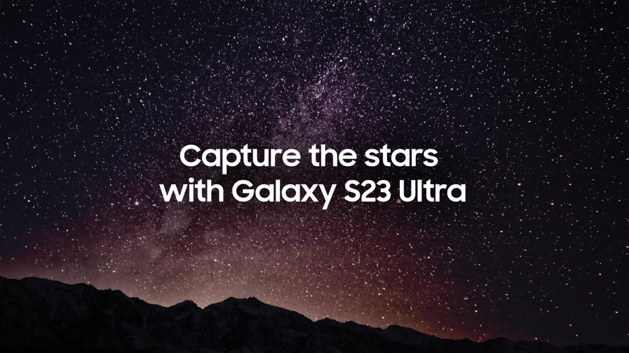 Galaxy S23 Ultra: How to Capture the Night Sky | Samsung - YouTube