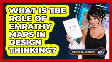 What Is The Role Of Empathy Maps In Design Thinking?