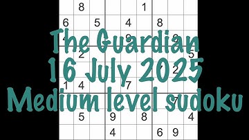 Sudoku solution – The Guardian 16 July 2025 Medium level