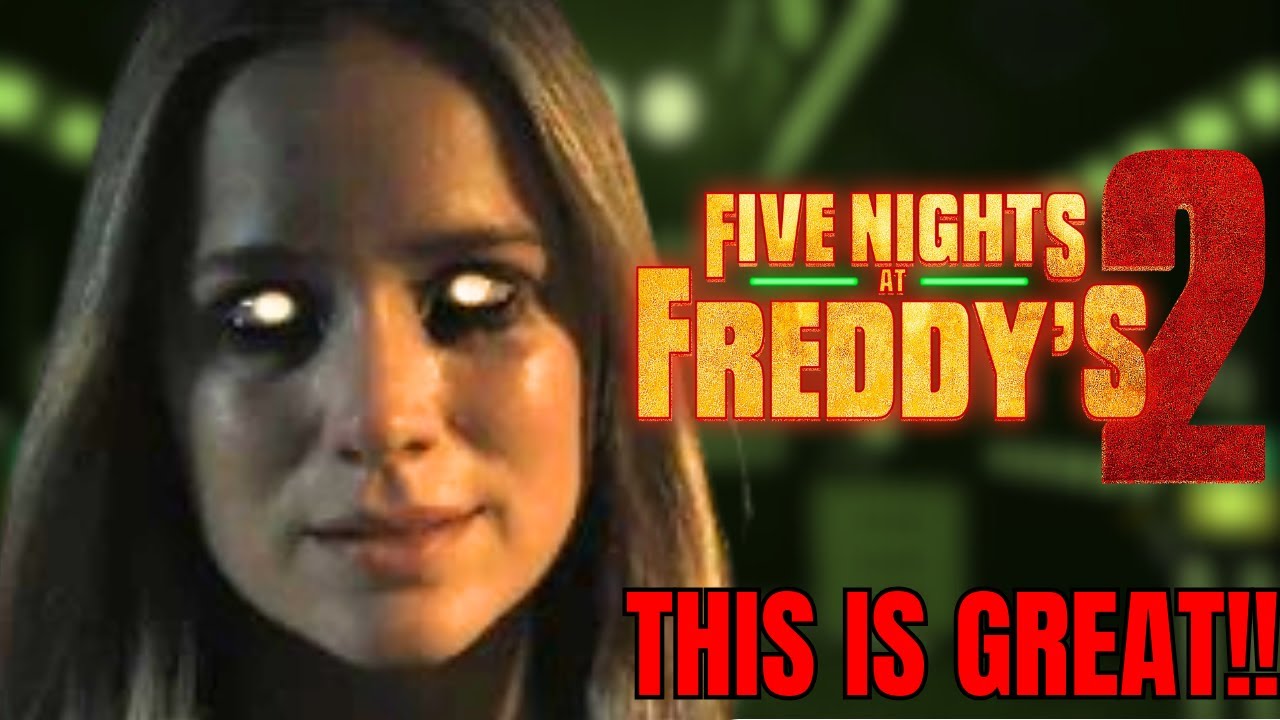 EVERYTHING GREAT about the FNAF 2 MOVIE... - YouTube