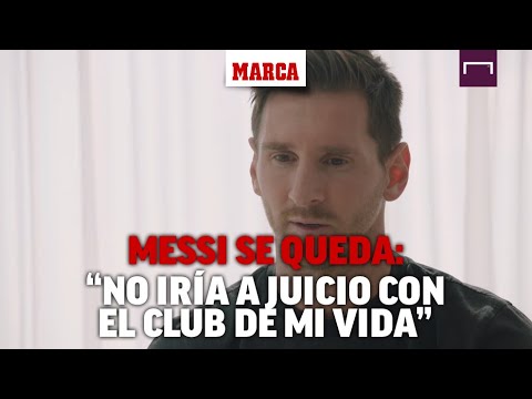 Messi se queda en el Barcelona: "Nunca iré a juicio contra el club de mi vida" I MARCA