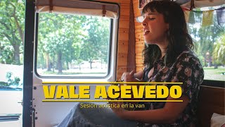 VALE ACEVEDO || La Byron Van Sessions #43