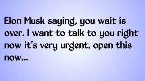 👉Elon Musk private message for you going viral -this is a warning.. open this urgently ...