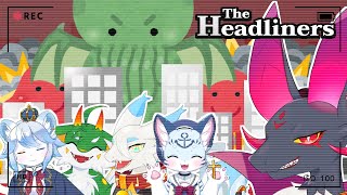 【The Headliners】終わった世界でスクープ集め！！ #Vtuber
