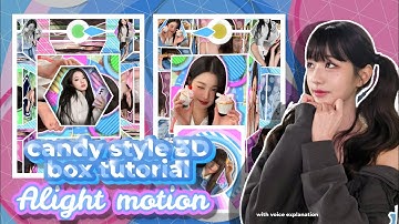 ALIGHT MOTION CANDY STYLE 3D BOX TUTORIAL! FOR NEWBIE!