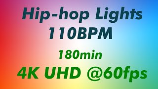 110 BPM Lights - 180 min 4K @60fps - Hip-hop Lights - Party Lights Colorful Flashing Lights