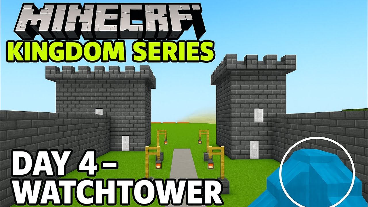 Day 4 – Epic Watchtower Build in Our Minecraft Kingdom! - YouTube
