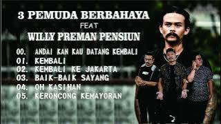 3 PEMUDA BERBAHAYA FEAT WILLY D'KARYANA PREMAN PENSIUN | FULL ALBUM KOES PLUS | COVER