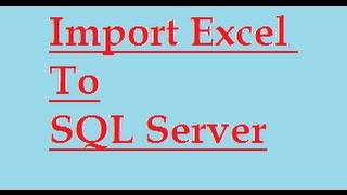 Import data from Excel to SQL Server (2 Option)