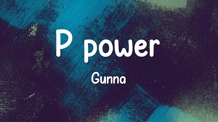 Gunna - P power (feat. Drake) (Lyrics)