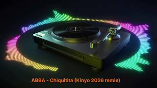 Abba - Chiquia Kinyo 2026 Remix