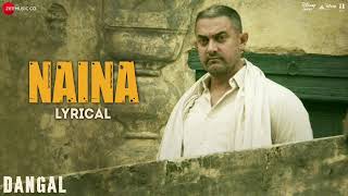 Naina - Dangal | Aamir Khan | Arijit Singh | Pritam | Amitabh Bhattacharya | New Song 2017