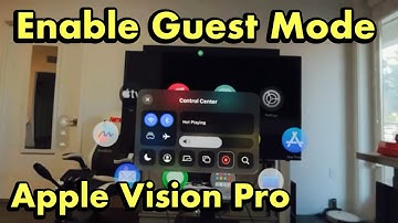 Apple Vision  Pro: How to Enable "Guest Mode" so Others can Experience it